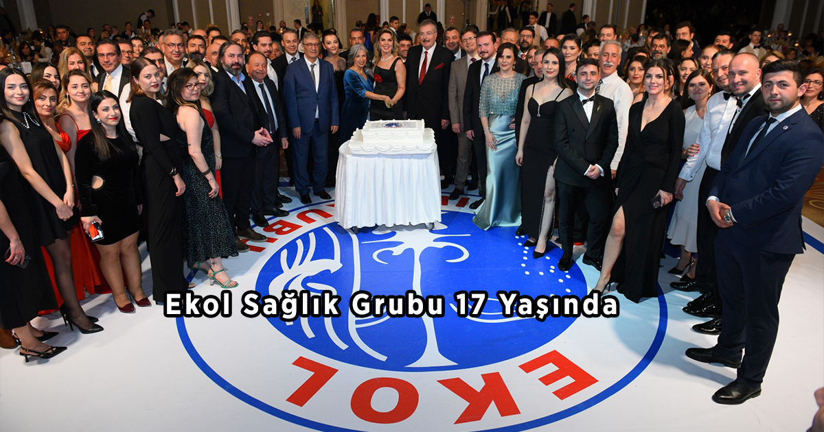 Ekol Sağlık Grubu 17 Yaşında