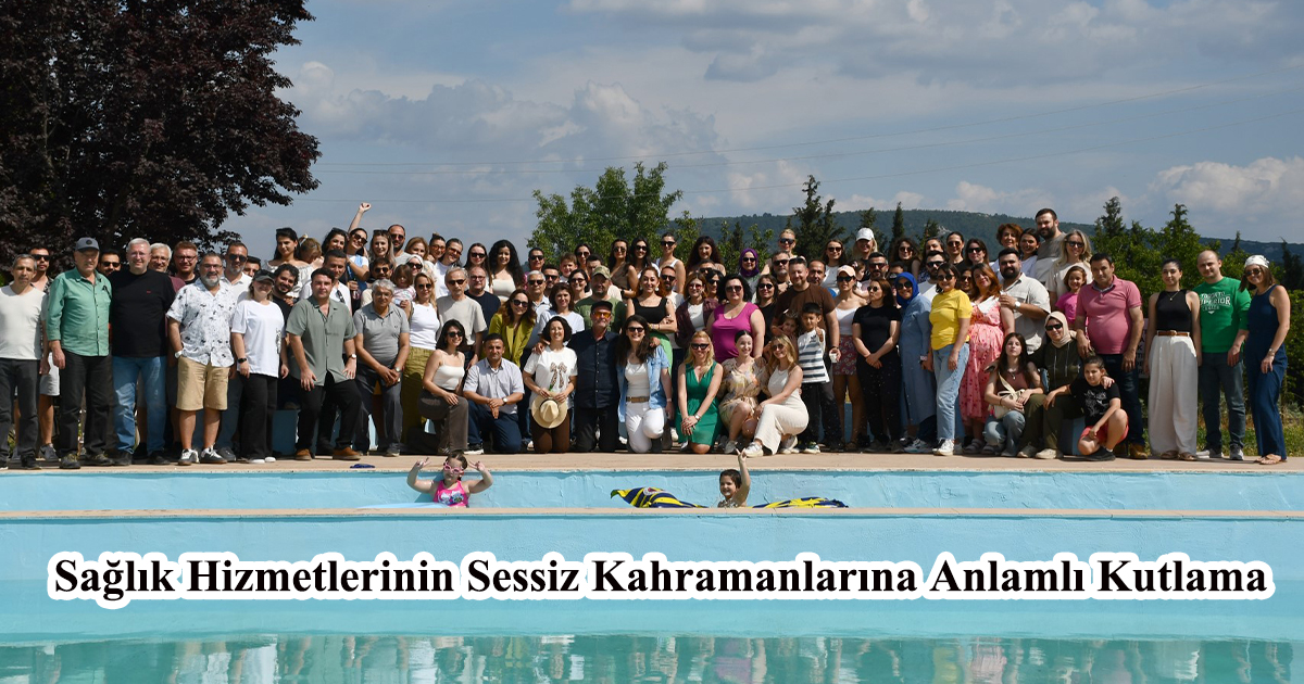 Sağlık Hizmetlerinin Sessiz Kahramanlarına Anlamlı Kutlama