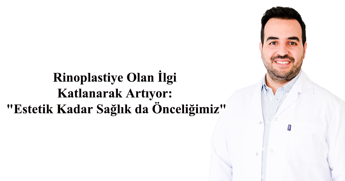 Rinoplastiye Olan İlgi Katlanarak Artıyor: 