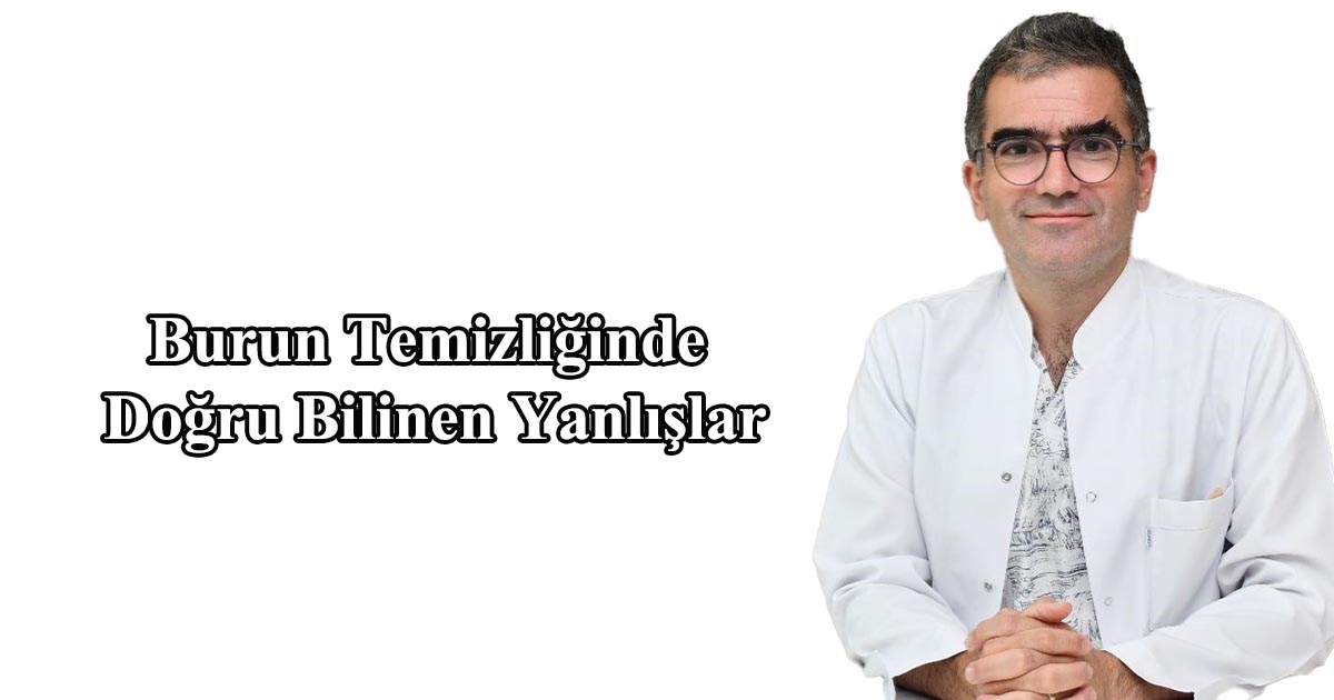 Burun Temizliğinde Doğru Bilinen Yanlışlar