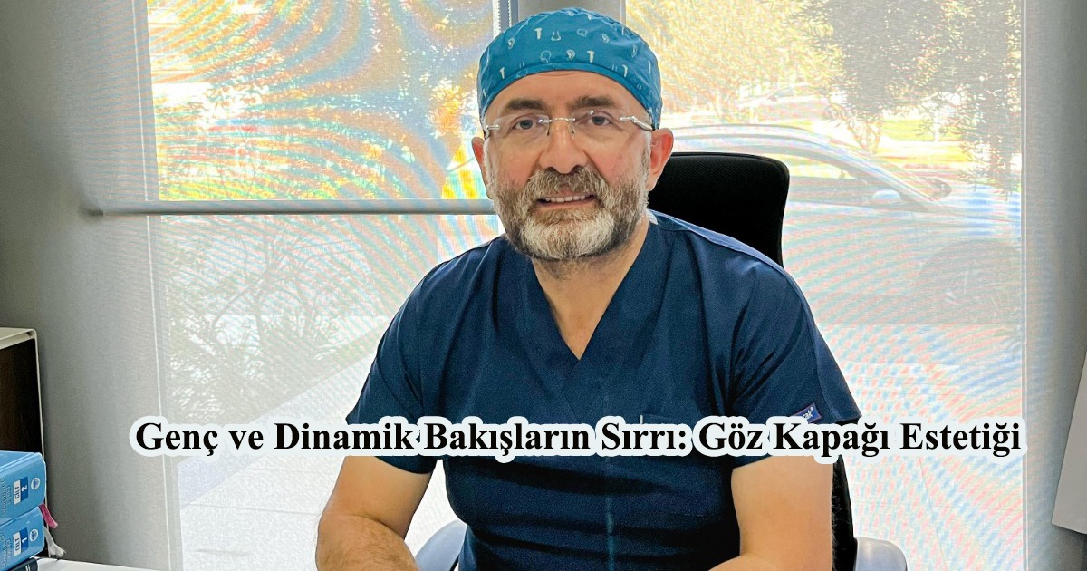 Genç ve Dinamik Bakışların Sırrı: Göz Kapağı Estetiği