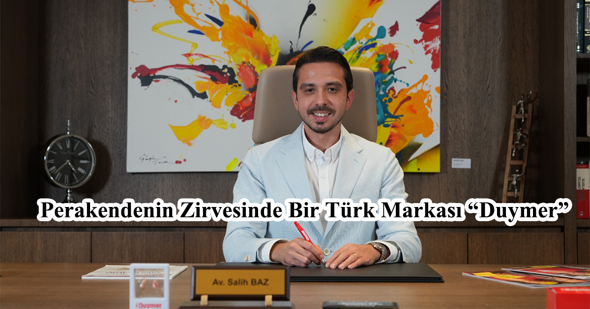 Perakendenin Zirvesinde Bir Türk Markası “Duymer”
