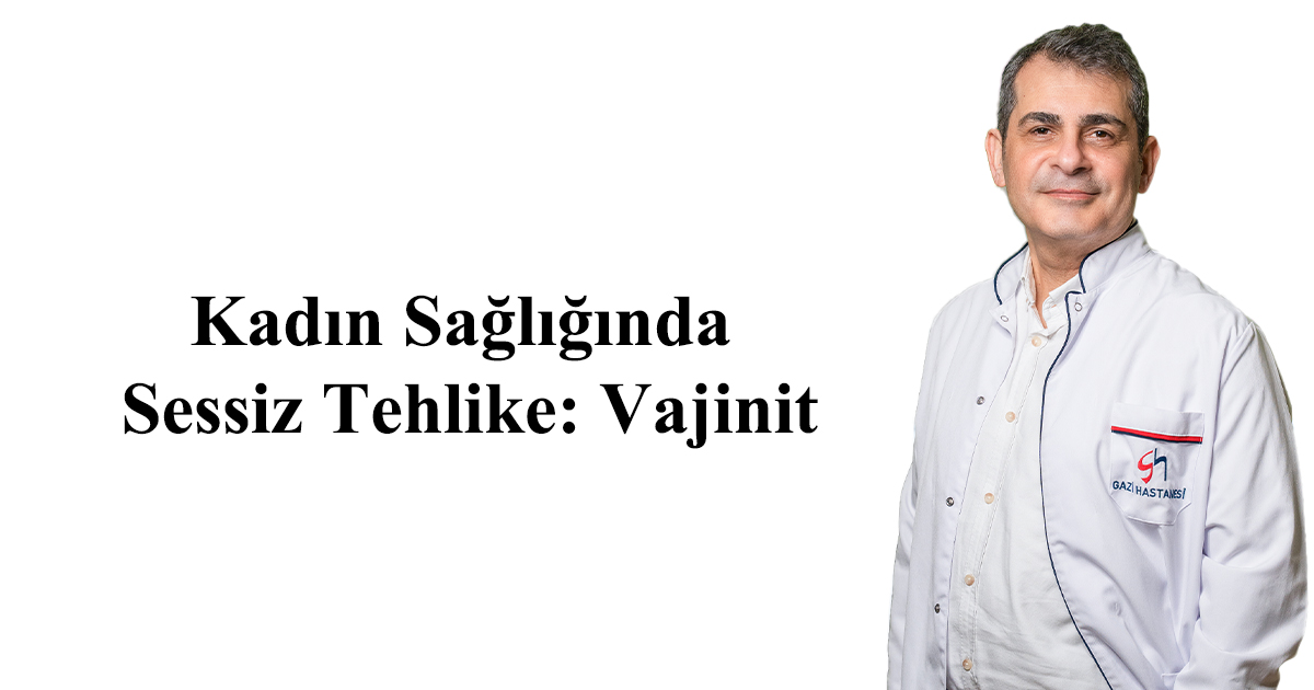 Kadın Sağlığında Sessiz Tehlike: Vajinit