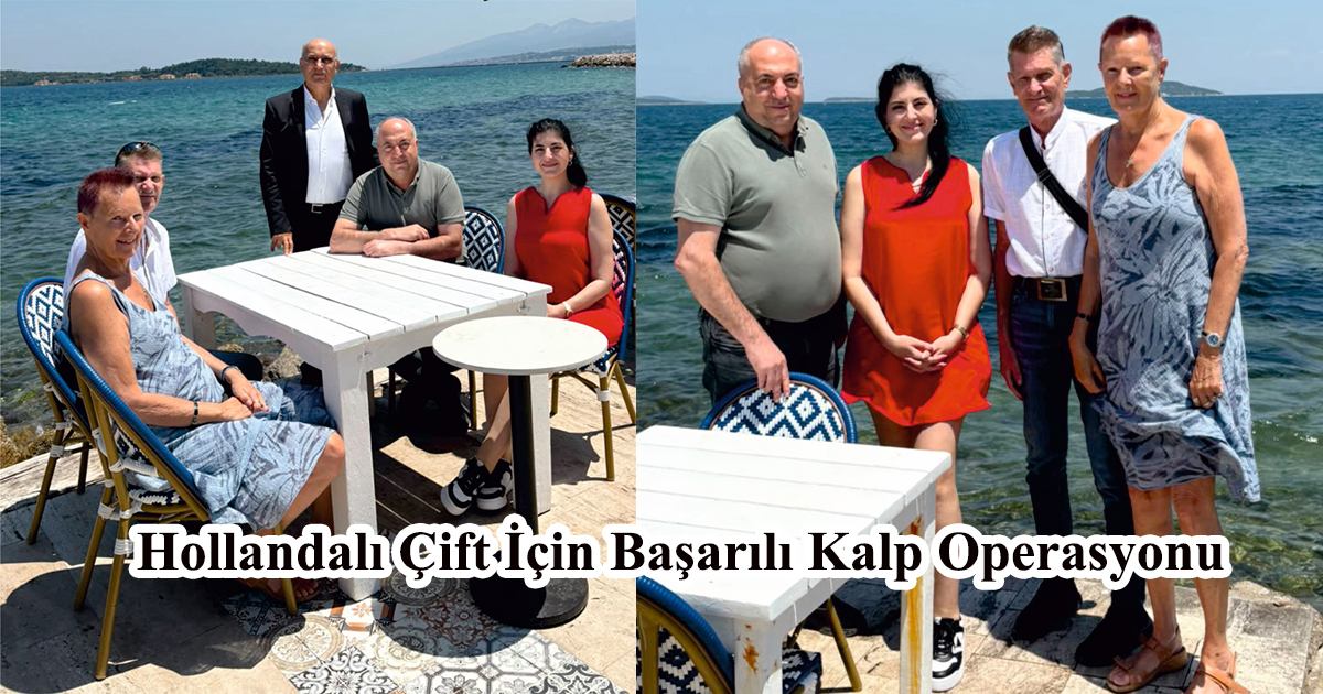 Hollandalı Çift İçin Başarılı Kalp Operasyonu