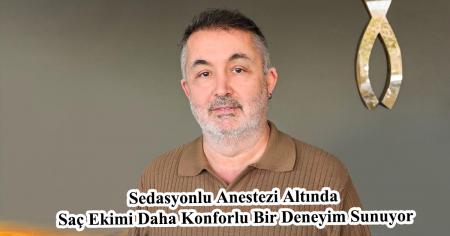 Sedasyonlu Anestezi Altında Saç Ekimi Daha Konforlu Bir Deneyim Sunuyor